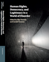 Cover: Voeneky/Neuman (eds.), Human Rights, Democracy, and Legitimacy in a World of Disorder